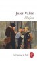 L'Enfant - L'histoire de Jacques Vingtras fut crite en 1875 et c'est celle des mal-aims de tous les temps ! - Jules Valls - Classique