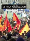 La Mondialisation - Une seule plante, des projets divergents - Guillochon Bernard - Libristo