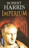  Imperium   -  En 71 avant J.-C., la Rpublique romaine est dchire par les ambitions rivales et le snat est le thtre de tous les complots.  - Robert Harris  - Roman - Harris Robert - Libristo