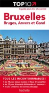 Top 10  -   Bruxelles, Bruges, Anvers et Gand -  Vacances, loisirs - Collectif - Libristo