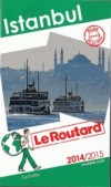 Istanbul 2014/2015 -  Guide du Routard - cartes et plan dtaill  - Voyage, guide, Europe de l'Est, Moyen et Proche Orient - Collectif - Libristo