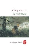 La Petite Roque - Guy de Maupassant -   Classique - MAUPASSANT Guy de - Libristo