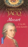 Mozart T2 - Le fils de la Lumire - Christian Jacq - Roman, histoire,  Biographie, musique, compositeur - Jacq Christian - Libristo
