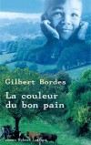 La Couleur du bon pain - Bordes Gilbert - Libristo