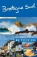 Guide Bleu -  Bretagne Sud -  Avec Rennes et Guérande  -   Voyages, guide, loisirs,  Europe de l'Ouest, France, Bretagne -  Collectif