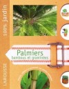 Palmiers, Bambous et gramines - Des fiches claires qui donnent tous les conseils pratiques pour installer et entretenir les plantes  - Jardin, entretien - Collectif - Libristo