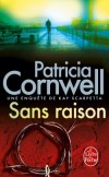 Sans Raison - Cornwell Patricia - Libristo