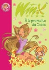 Winx Club 10 - A la poursuite du Codex - MARVAUD Sophie - Libristo