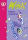 Winx Club 13 - Alliance impossible - MARVAUD Sophie - Libristo