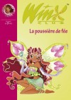 Winx Club 19 - La poussire de fe - MARVAUD Sophie - Libristo