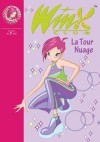 Winx Club 5 - La Tour Nuage -  Les Trix ont vol la bague-sceptre de Stella !  - Sophie Marvaud - Jeunesse -  partir de 7 ans - MARVAUD Sophie - Libristo