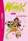 Winx club 7 - Les Mini-fes -  Saison 2 -  Alfa, arrive une mystrieuse inconnue - Sophie Marvaud - Roman, jeunesse - MARVAUD Sophie - Libristo