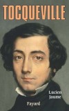 Tocqueville - Jaume Lucien - Libristo