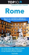 Top 10 Rome - Les 10 plus beaux sites et muses - Les 10 plus belles glises et fontaines - Des centaines de bonnes affaires - Collectif - Libristo