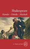 Hamlet-Othello-Macbeth - SHAKESPEARE William - Libristo