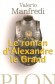 Le roman d'Alexandre le Grand - Valerio Massimo Manfredi