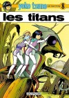 Yoko Tsuno T8 - Les Titans - LELOUP Roger - Libristo