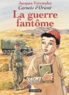 Carnets d'Orient T6 - La Guerre fantme - FERRANDEZ Jacques - Libristo