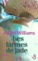 Les larmes de jade - Williams Adam