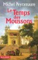 Le Temps des Moussons -  1722, l'Inde. histoire d'une colonisation manque - Michel Peyramaure -  Roman historique - Michel PEYRAMAURE