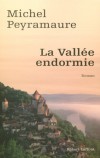 La valle endormie - PEYRAMAURE Michel - Libristo