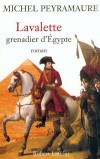 Lavalette grenadier d'Egypte - PEYRAMAURE Michel - Libristo