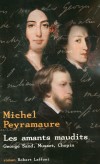Les amants maudits - George Sand, Musset, Chopin - PEYRAMAURE Michel - Libristo