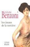 Les joyaux de la sorcire - Pourquoi la baronne d'Ostel, en faisant excuter son portrait par le grand Boldini, lui a-t-elle demand de la parer de joyaux qu'elle n'a jamais possds? -BENZONI JULIETTE  - Roman  - Benzoni Juliette - Libristo