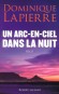  Un arc-en-ciel dans la nuit  -   Dominique Lapierre -  Histoire, Afrique, voyage