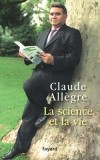 La science et la vie - Allègre Claude - Libristo