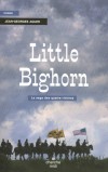La Saga des quatre rivi�res T1 - Little Bighorn - Aguer Jean-Georges - Libristo