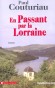 En passant par la Lorraine  -  Un roman sur la culture et l'identit d'une rgion sacrifie, la Lorraine.  -  Paul Couturiau -  Roman historique
