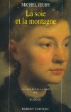 La soie et la montagne T2 - Jeury Michel - Libristo