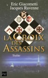 La Croix des Assassins - Giacometti Eric, Ravenne Jacques - Libristo