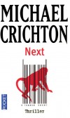Next -  Bienvenue dans lre des manipulations gntiques. - Michel Crichton -  Thriller - Crichton Michael - Libristo