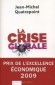 La Crise globale - On achve bien les classes moyennes et on n'en finit pas d'enrichir les lites - Jean-Michel Quatrepoint