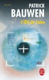  L'Oeil de Caine   -  Patrick Bauwen  -   Thriller - Bauwen Patrick - Libristo