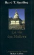 La vie des Maîtres