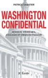 Washington confidential -   	Sabatier Patrick  -  Histoire, Etats-Unis - Sabatier Patrick - Libristo