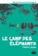Le camp des lphants - Frdric Lepage
