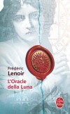 L'Oracle della Luna - Qui est Luna, la belle sorcire aux cheveux de feu ? - Frdric Lenoir -  Roman - Lenoir Frdric - Libristo