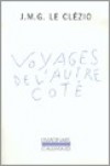  Voyages de l'autre ct  - Watasenia est une exploration gologique et molculaire de l'Eau - Jean-Marie-Gustave Le Clzio -  Roman - Le Clzio Jean-Marie Gustave - Libristo