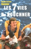 Les 7 vies du Dr Kouchner - Burnier Michel-Antoine - Libristo