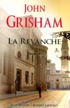 La Revanche - GRISHAM John - Libristo