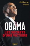 Obama - Les secrets d'une victoire - Debr Guillaume - Libristo