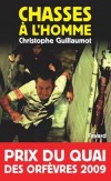 Chasses  l'homme - Prix du Quai des Orfvres 2009 - Guillaumot Christophe - Libristo
