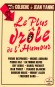 Le plus drôle de l'Humour - De Coluche à Jean Yanne -  Tous les feux de l'humour contemporain en un seul volume ! - Histoires drôles, humour -  Collectif