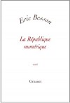 La R�publique num�rique - Besson Eric - Libristo