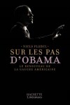 Sur les pas d'Obama - Le renouveau de la gauche amricaine   - Barack Hussein Obama II, n le 4 aot 1961  Honolulu (tat d'Hawa), est le 44e et actuel prsident des tats-Unis. - Niels Planel - Biographie - Planels Niels - Libristo