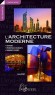 L'architecture moderne - Un guide pour dcouvrir le patrimoine architectural depuis la premire rvolution industrielle jusqu' aujourd'hui. - Anne Bony - Arts, architecture